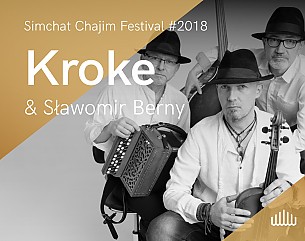 Bilety na Kroke & Sławomir Berny (PL) / Simchat Chajim Festival #2018