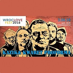 Bilety na koncert WrocLove Fest 2018: Kazik & Kwartet Proforma we Wrocławiu - 03-06-2018