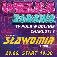 Bilety na koncert Wielka Zabawa TV PULS w Dolinie Charlotty w Strzelinku - 29-06-2018