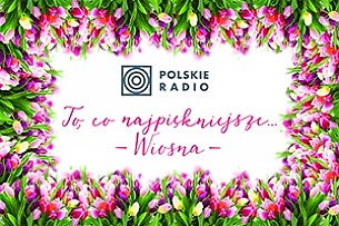 Bilety na koncert z cyklu "To, co najpiękniejsze" - "Wiosna" w Warszawie - 09-05-2018