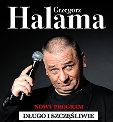 Bilety na kabaret Grzegorz Halama - "Długo i szczęśliwie" w Karwi - 23-08-2017