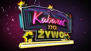 Bilety na kabaret na Żywo - odcinek 8 - rejestracja TV POLSAT w Warszawie - 07-05-2017