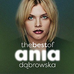 Bilety na koncert Ania Dąbrowska THE BEST OF w Lublinie - 08-04-2018