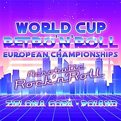 Bilety na koncert RETRO n ROLL Puchar Świata oraz Mistrzostwa Europy w Rock n Rollu Akrobatycznym w Zielonej Górze - 23-06-2018