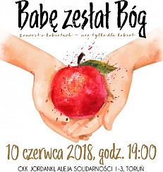 Bilety na koncert Babę zesłał Bóg w Toruniu - 10-06-2018