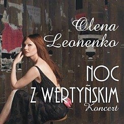 Bilety na koncert Noc z Wertyńskim – koncert w wykonaniu Oleny Leonenko w Zielonej Górze - 13-06-2018