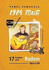 Bilety na koncert Paweł Domagała – 1984 TOUR  w Radomiu - 17-11-2018