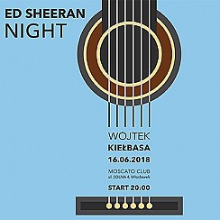 Bilety na koncert Ed Sheeran Night & Wojtek Kiełbasa we Włocławku - 16-06-2018
