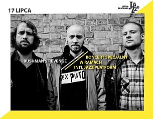 Bilety na koncert Letnia Akademia Jazzu - 11. LAJ: Bushman's Revenge w Łodzi - 17-07-2018