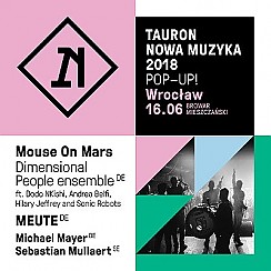 Bilety na koncert Tauron Nowa Muzyka Pop-Up!  we Wrocławiu - 16-06-2018