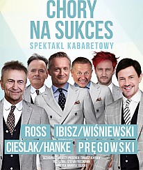 Bilety na kabaret CHORY NA SUKCES w Zamościu - 12-04-2019