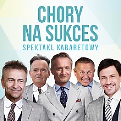 Bilety na spektakl Chory na sukces - spektakl kabaretowy - Wrocław - 11-11-2018