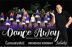 Bilety na koncert DANCE AWAY - CARRANTUOHILL, Ireneusz KROSNY, SALAKE w Tychach - 14-11-2018