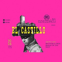 Bilety na koncert SQ na Dziedzińcu pres. El Castillo! w Poznaniu - 30-06-2018