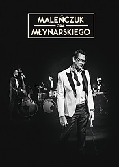 Bilety na koncert Maleńczuk gra Młynarskiego w Częstochowie - 15-02-2018