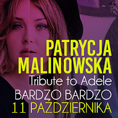 Bilety na koncert Tribute to Adele by Patrycja Malinowska w Warszawie - 11-10-2018