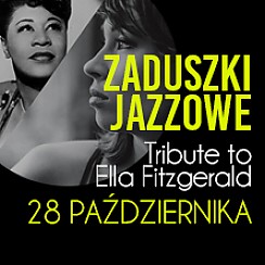 Bilety na koncert VIII Zaduszkowe Wspominki Jazzowe - Tribute to Ella Fitzgerald w Warszawie - 28-10-2018