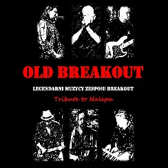 Bilety na koncert OLD BREAKOUT: TRIBUTE TO NALEPA w Poznaniu - 17-10-2018