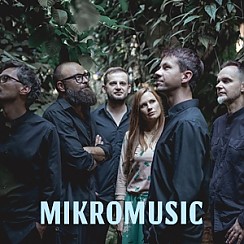Bilety na koncert MIKROMUSIC w Zielonej Górze - 25-10-2018