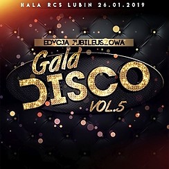 Bilety na koncert Gala Disco vol.5 w Lubinie - 26-01-2019