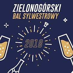 Bilety na koncert ZIELONOGÓRSKI BAL SYLWESTROWY w Zielonej Górze - 31-12-2018