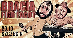 Bilety na koncert Bracia Figo Fagot w Szczecinie - 20-10-2018