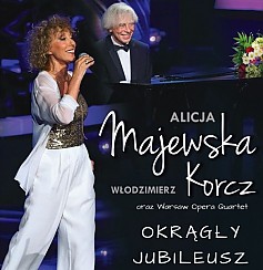 Bilety na koncert Alicja Majewska - Włodzimierz Korcz - "Okrągły jubileusz" w Krakowie - 15-02-2019