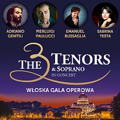 Bilety na spektakl THE 3 TENORS & SOPRANO – WŁOSKA GALA OPEROWA - Katowice - 25-11-2018