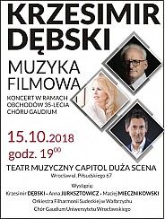 Bilety na koncert Krzesimir Dębski - Muzyka Filmowa - Koncert w ramach obchodów Jubileuszu 35-lecia Chóru Gaudium we Wrocławiu - 15-10-2018