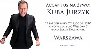 Bilety na koncert Accantus na żywo: Kuba Jurzyk - Recital Kuby Jurzyka &quot; Accantus na żywo &quot;, piano: Jakub Zaczkowski w Warszawie - 27-10-2018
