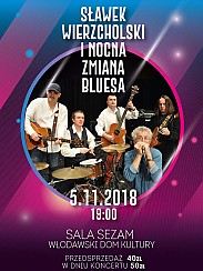 Bilety na koncert Sławek Wierzcholski i Nocna Zmiana Bluesowa - Koncert &quot;Sławek Wierzcholski i Nocna Zmiana Bluesa&quot; we Włodawie - 05-11-2018