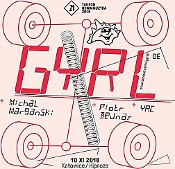 Bilety na koncert GYRL - hipnotyczne techno w nieoczywistym tempie! w Katowicach - 10-11-2018