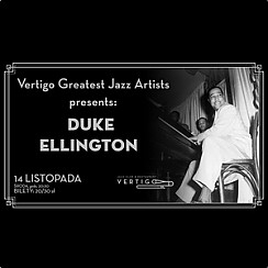 Bilety na koncert Vertigo Greatest Jazz Artists presents: Duke Ellington we Wrocławiu - 14-11-2018