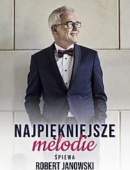 Bilety na koncert Robert Janowski - „Najpiękniejsze Melodie” w Warszawie - 12-12-2018
