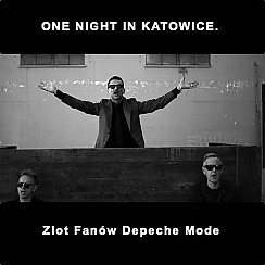 Bilety na koncert One Night in Katowice / Zlot Fanów Depeche Mode - 10-11-2018