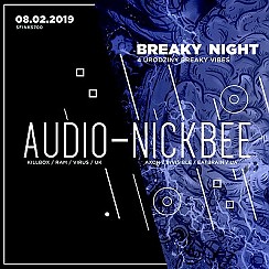 Bilety na koncert Breaky Night with Audio & NickBee | Sfinks700 w Sopocie - 08-02-2019