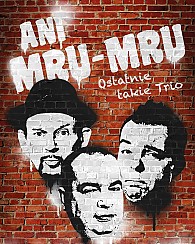 Bilety na kabaret Ani Mru-Mru - premierowy program pt. Ostatnie takie Trio w Dzierżoniowie - 23-02-2018