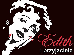 Bilety na koncert EDITH PIAF i przyjaciele w Jeleniej Górze - 17-03-2019