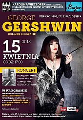 Bilety na koncert George Gershwin - Kolejne biografie - Muzyczne widowisko biograficzne. Big Band Krak, Karolina Wieczorek, Kwartet Bonjour. w Krakowie - 31-01-2019