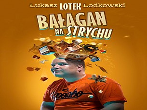 Bilety na koncert Łukasz &quot;Lotek&quot; Lodkowski Stand-up - Bałagan na strychu - 11-12-2018