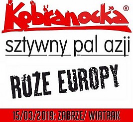 Bilety na koncert KOBRANOCKA, RÓŻE EUROPY, SZTYWNY PAL AZJI w Zabrzu - 15-03-2019