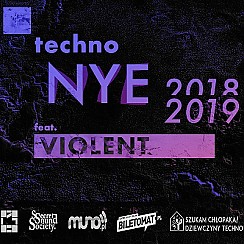Bilety na koncert Techno Sylwester feat. Violent # Prepar / Secret Sound Society w Lublinie - 31-12-2018