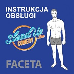 Bilety na kabaret Instrukcja obsługi faceta w Krakowie - 01-10-2020