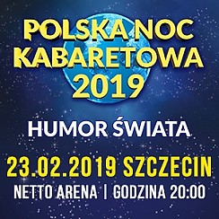 Bilety na kabaret POLSKA NOC KABARETOWA 2019 w Szczecinie - 23-02-2019