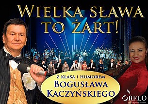 Bilety na koncert Wielka sława to żart z klasą i humorem Bogusława Kaczyńskiego  w Kielcach - 06-10-2019