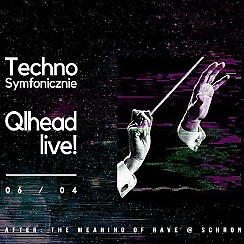 Bilety na koncert Techno Symfonicznie: Qlhead w Poznaniu - 06-04-2019