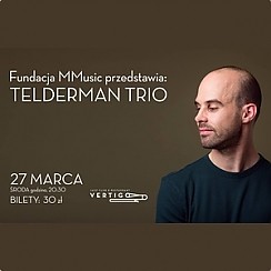 Bilety na koncert Fundacja MMusic oraz Vertigo: Telderman Trio we Wrocławiu - 27-03-2019