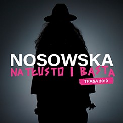 Bilety na koncert NOSOWSKA NA TŁUSTO I BASTA w Katowicach - 09-02-2019