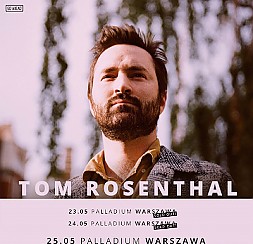Bilety na koncert Tom Rosenthal III termin - Warszawa - 25-05-2019