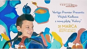 Bilety na koncert Vertigo Premiere Presents: Wojtek Kiełbasa z nową płytą "Kolory" we Wrocławiu - 31-03-2019